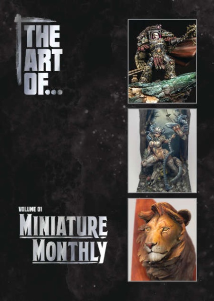 THE ART OF... Volume One - Miniature Monthly