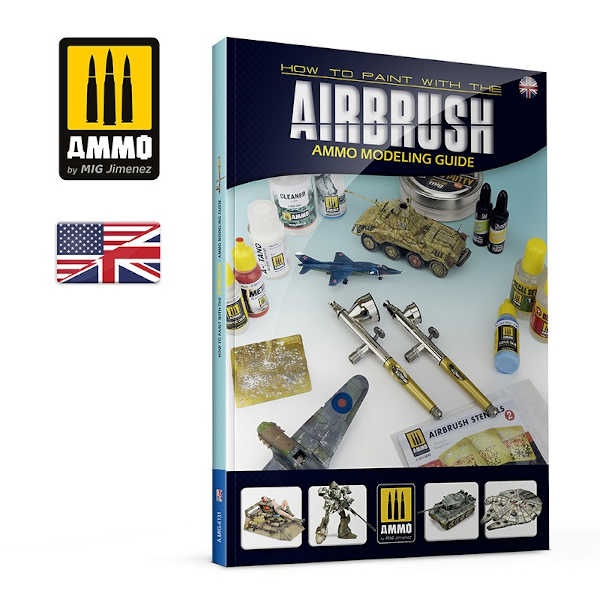 AMMO Modeling Guide - How to Paint with the Airbrush